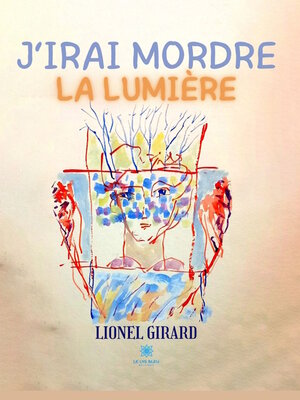 cover image of J'irai mordre la lumière